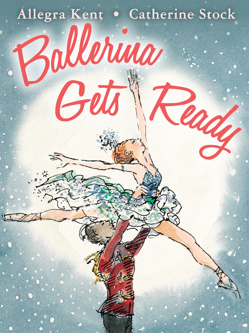Title details for Ballerina Gets Ready by Allegra Kent - Available